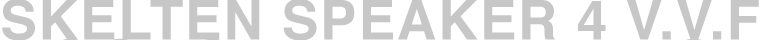 SKELTEN SPEAKER 4 V.V.F