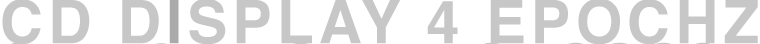 CD DISPLAY 4 epochZ