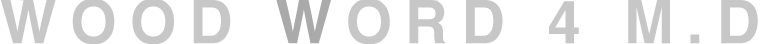 WOOD WORD 4 M.D