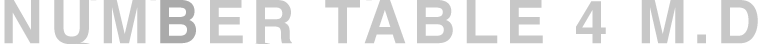NUMBER TABLE 4 M.D