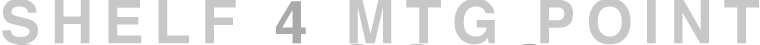 SHELF 4 MTG point