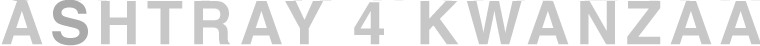 ASHTRAY 4 KWANZAA